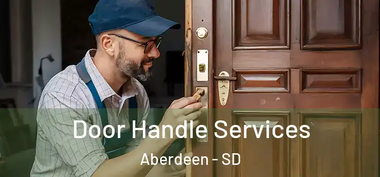 Door Handle Services Aberdeen - SD