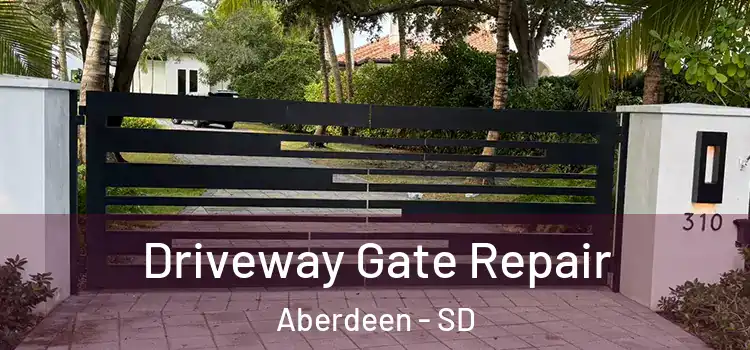  Driveway Gate Repair Aberdeen - SD