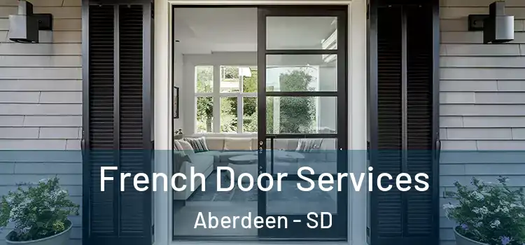 French Door Services Aberdeen - SD
