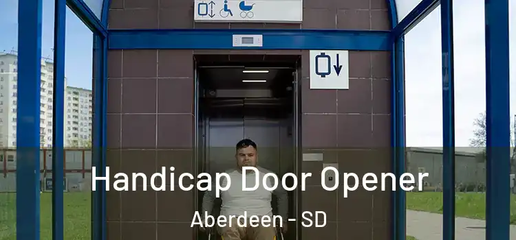  Handicap Door Opener Aberdeen - SD