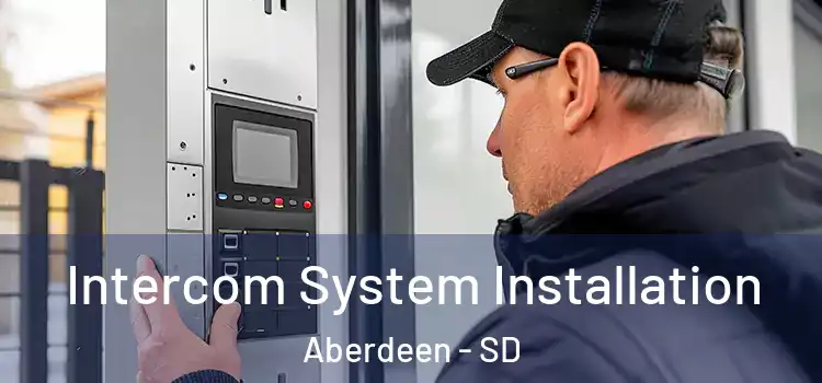 Intercom System Installation Aberdeen - SD